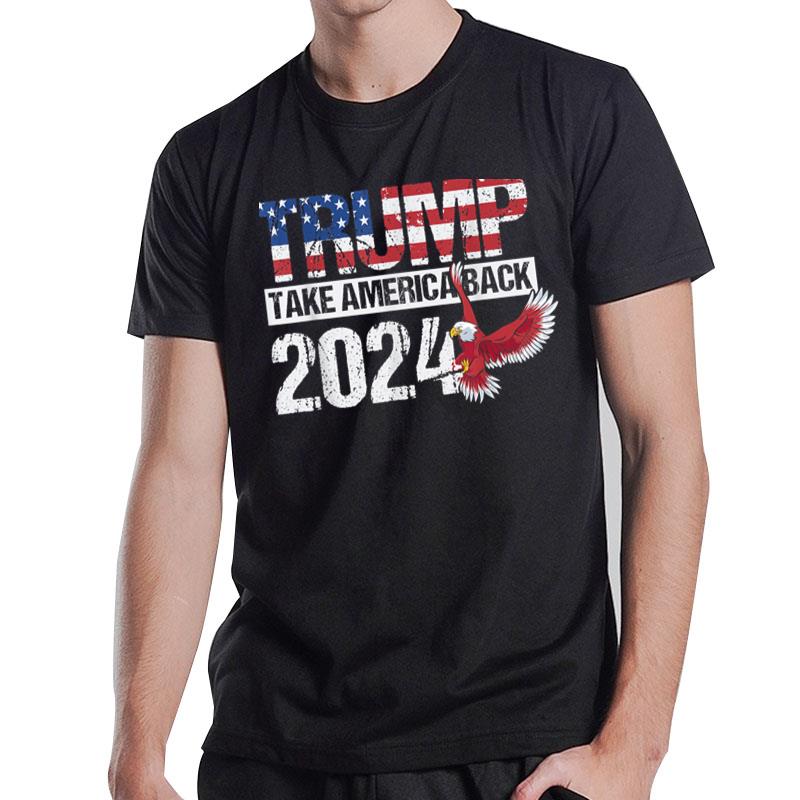 Trump 2024 flag take America Back T-Shirt