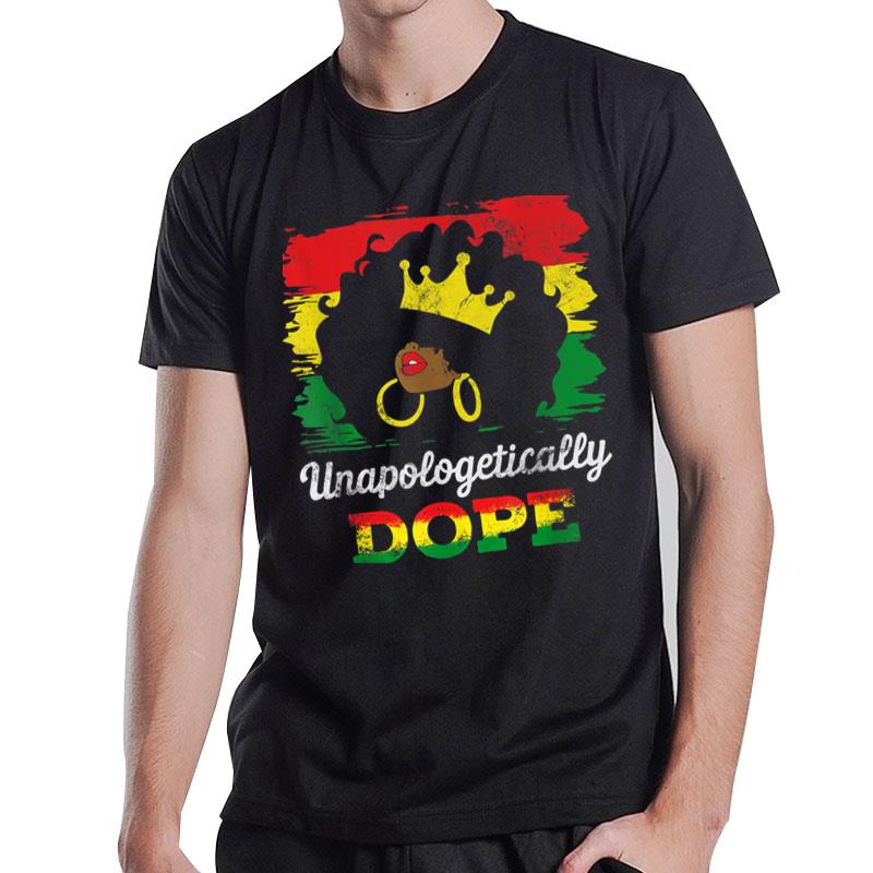 Unapologetically Dope Black History Month African American Ver 1 T-Shirt