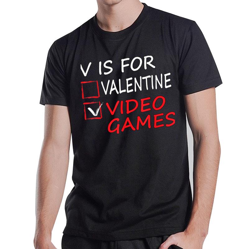 V Is For Video Games Funny Valentines Day Gamer Boy T-Shirt