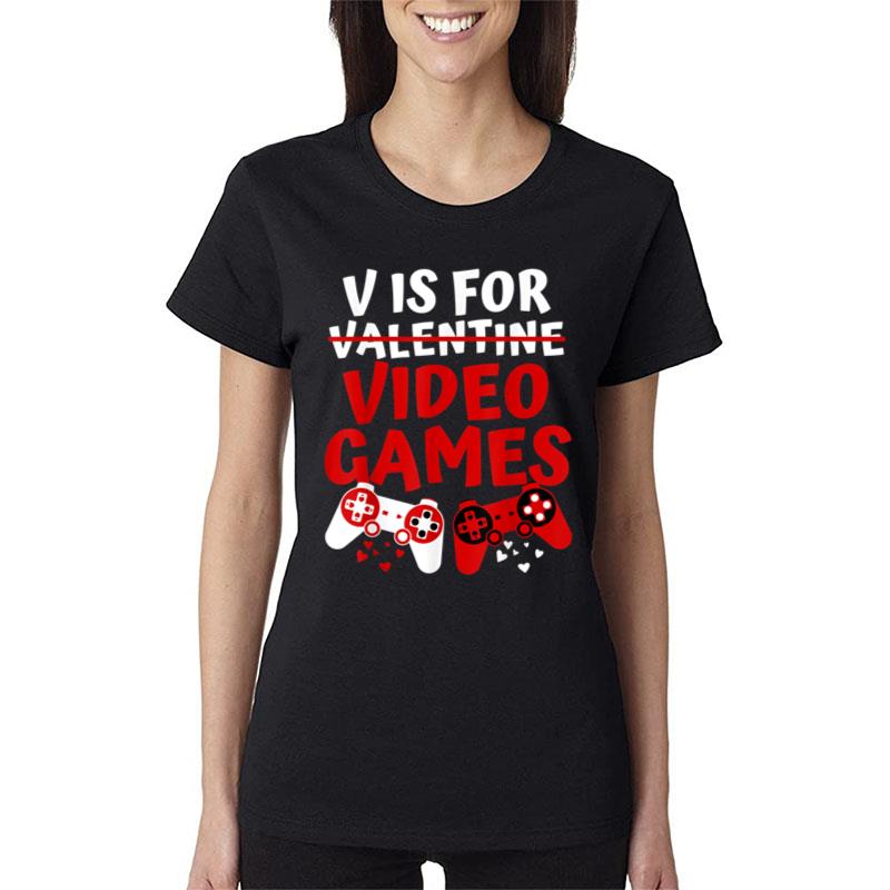 V Is For Video Games Valentines Day Gamer Boy Men Gift Women T-Shirt