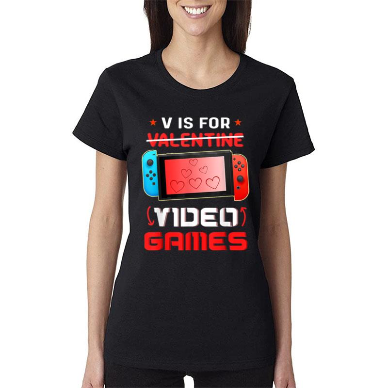 Valentines Day Boys Kids Son V Is For Video Games Gamer Ver 1 Women T-Shirt