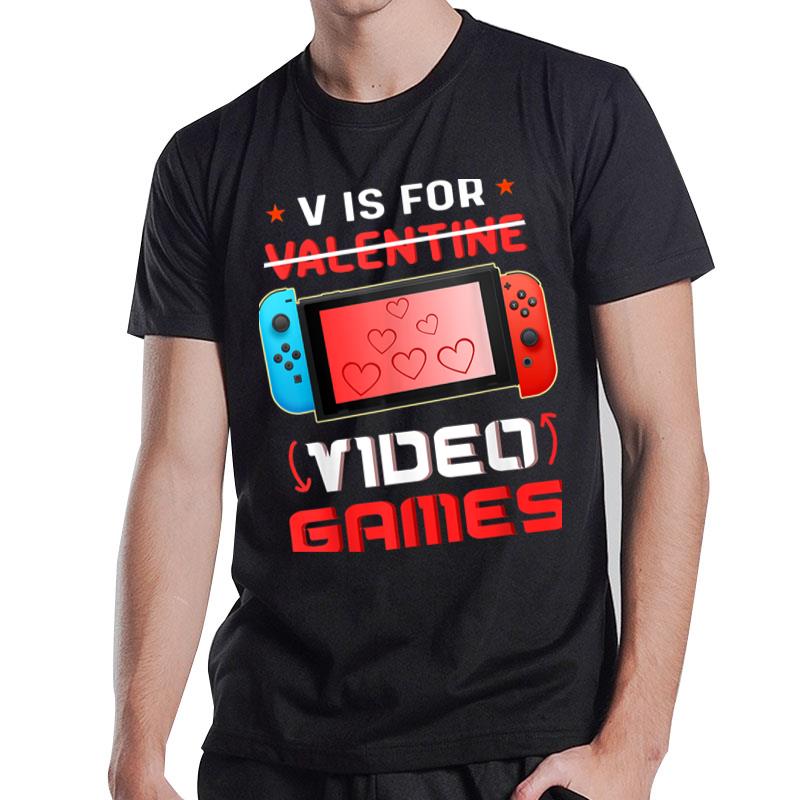 Valentines Day  Son V Is For Video Games Gamer T-Shirt