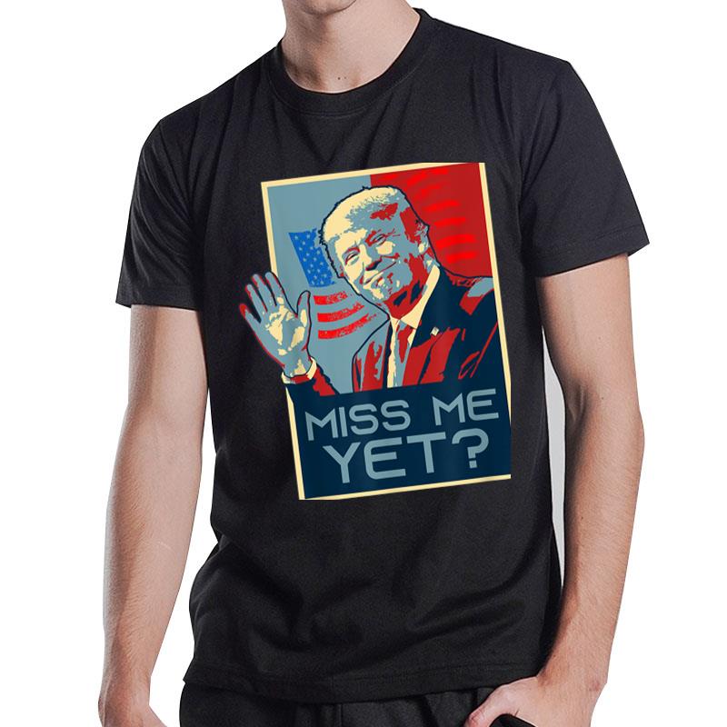 Vintage Pop USA Flag Miss Me Yet Donald Trump T-Shirt