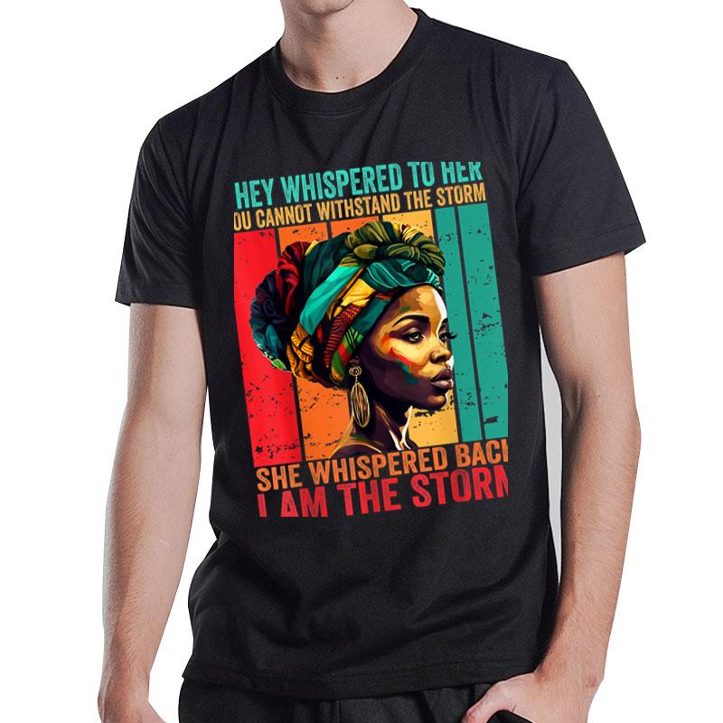 Vintge They Whispered To Her You Cannot Withstand The Storm T-Shirt