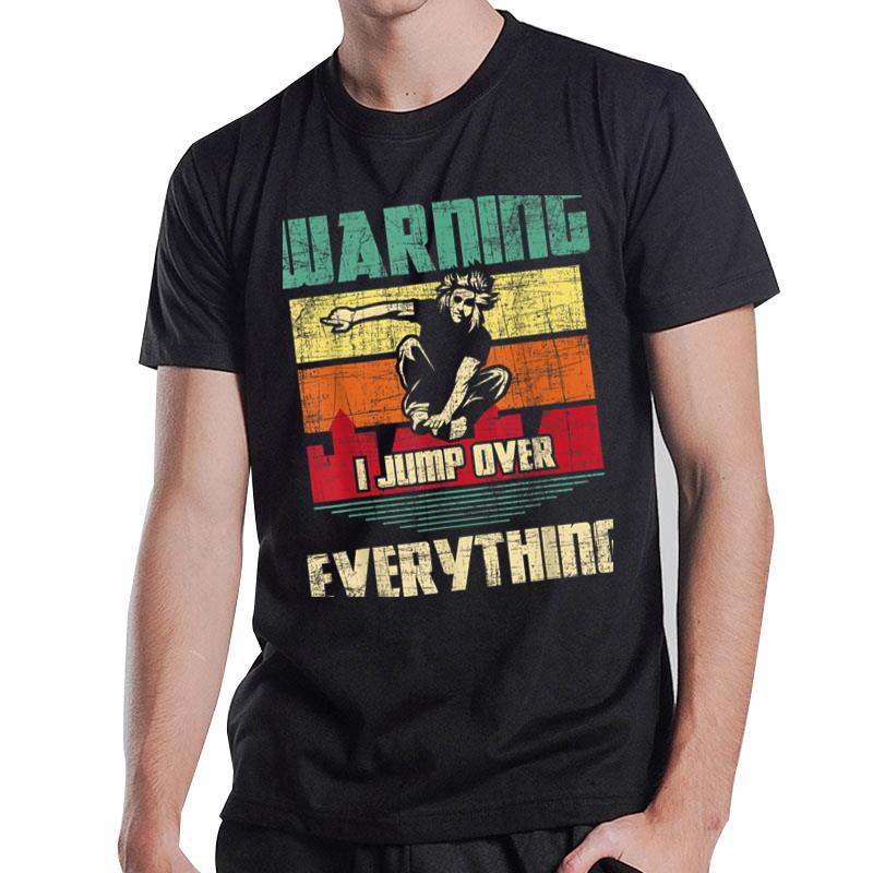 Warning I Jump Over Everything Parkour Enthusiast T-Shirt