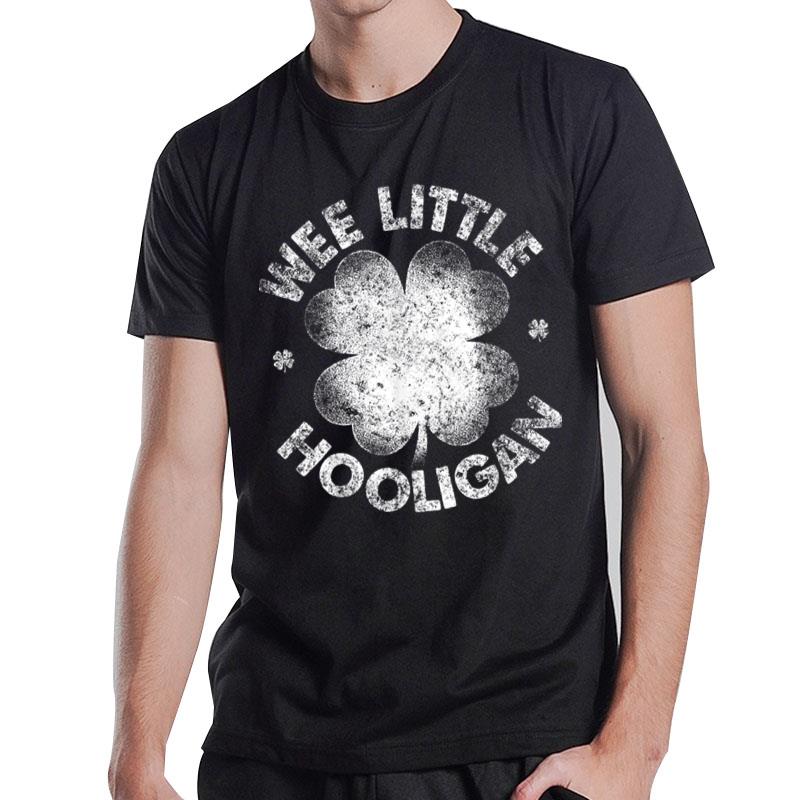 Wee Little Hooligan Shirt Funny St Patrick'S Day Shamrock T-Shirt