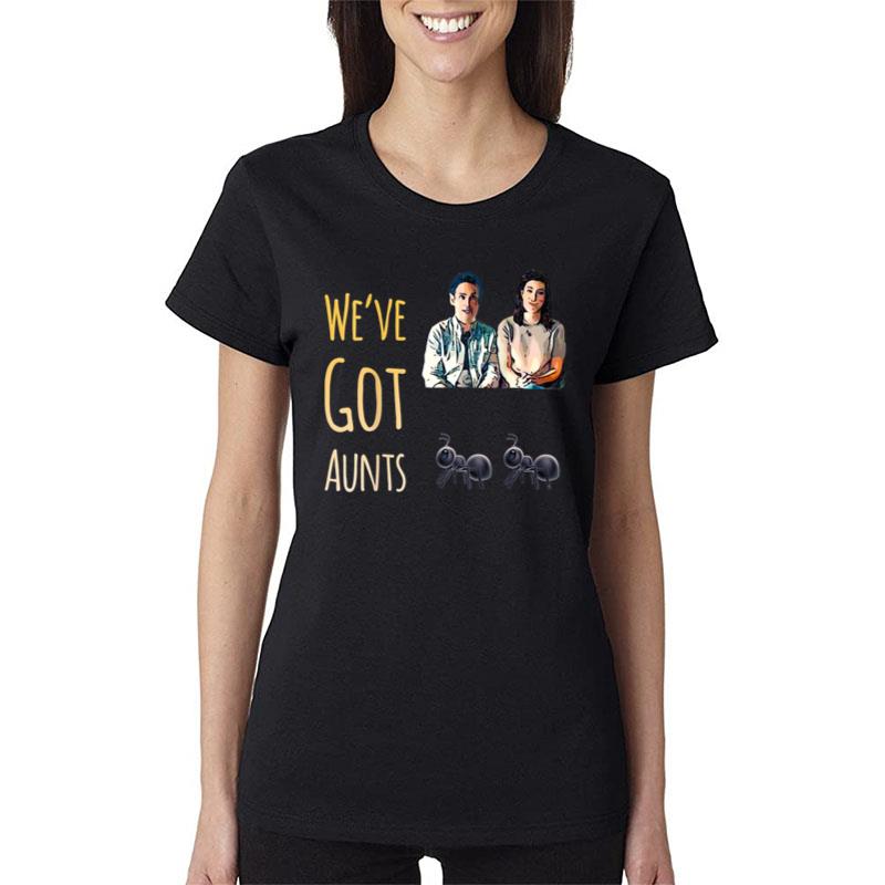 Weu2019Ve Got Aunts Women T-Shirt