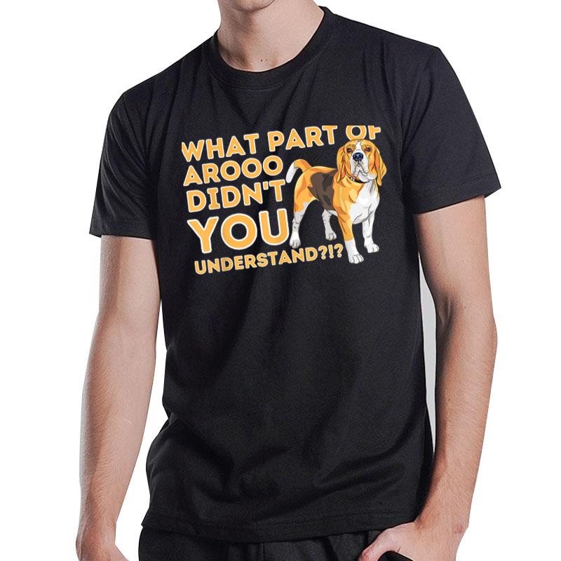 What P Didn't You Understand - Beagle Dog Lover Pet Owner T-Shirt