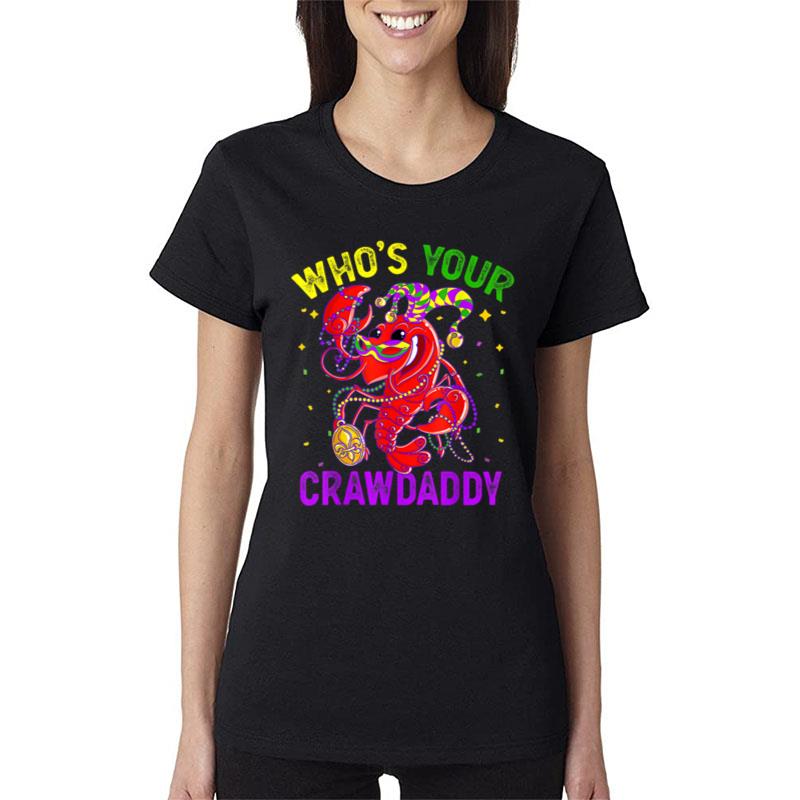 Whos Your Crawdaddy Crawfish Jester Beads Funny Mardi Gras Ver 1 Women T-Shirt