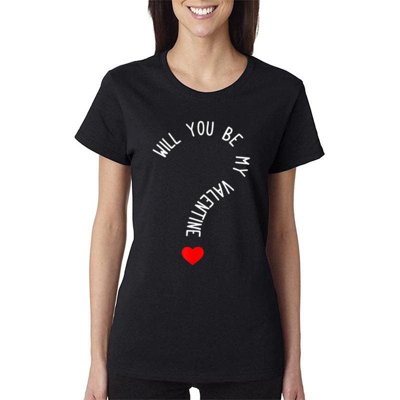 Will You Be My Valentine Heart Valentine'S Day Women T-Shirt