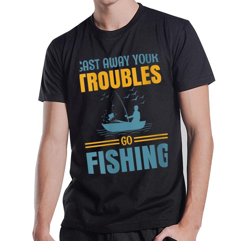 Womens Fishing Rods Lovers Funny Fishing Sayings Funny Fishing Ver 2 T-Shirt