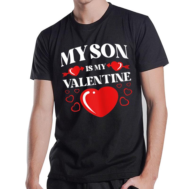 Womens My Son Is My Valentine Valentines Day Heart Mom Mama T-Shirt