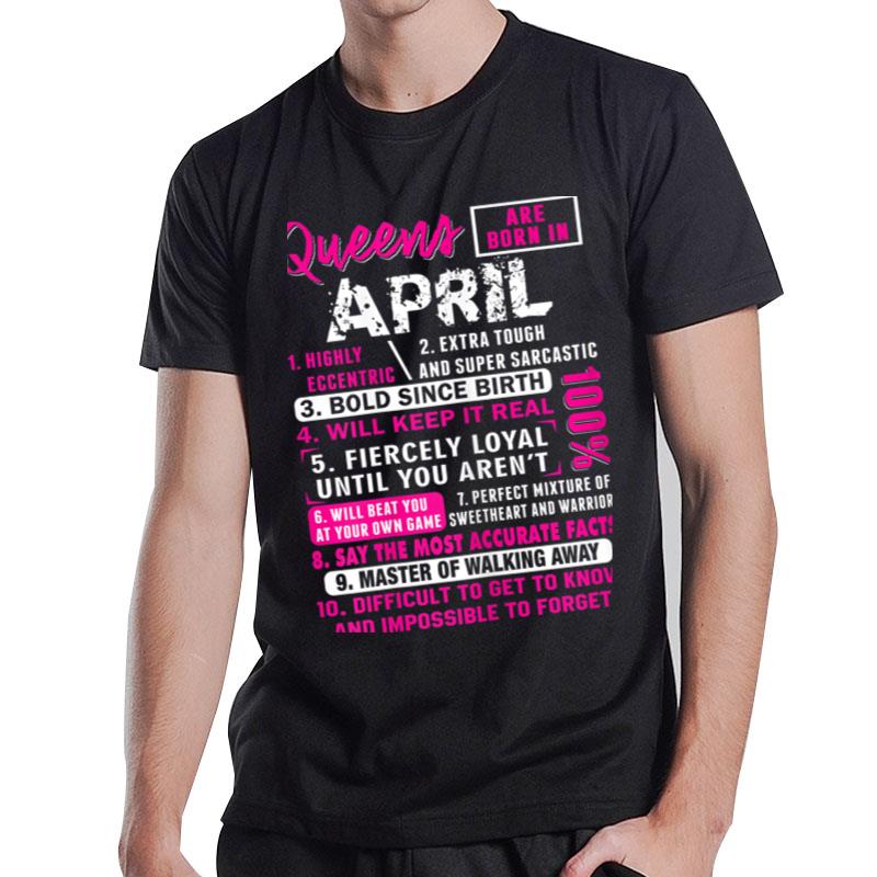 Womens Queens Are Born In April 10 Facts Funny Birthday T-Shirt