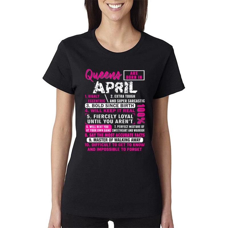 Womens Queens Are Born In April 10 Facts Funny Birthday Women T-Shirt