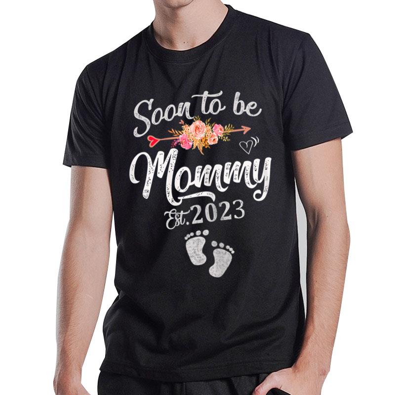 Womens Soon To Be Mommy 2023 Mothers Day First Time Mom Pregnancy T-Shirt