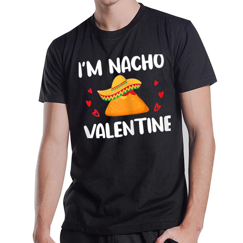 Womens Valentines Day Funny Nacho Valentine Girl Boy Women T-Shirt