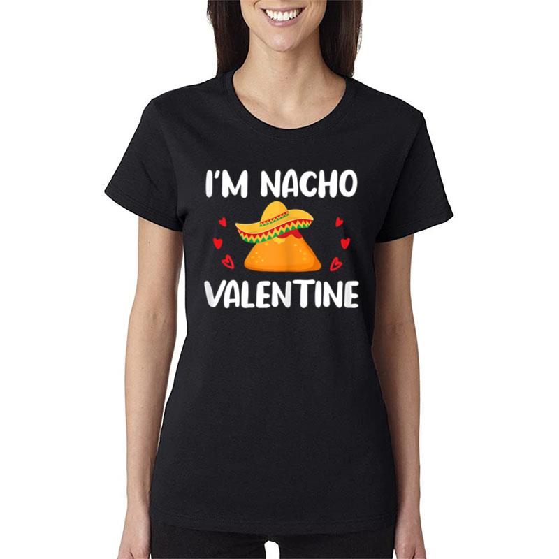 Womens Valentines Day Funny Nacho Valentine Girl Boy Women Women T-Shirt