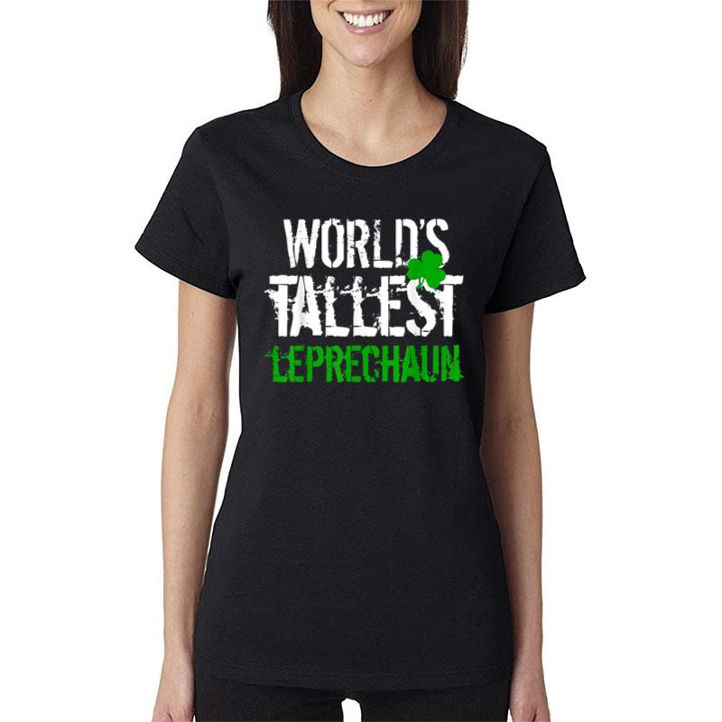 World'S Tallest Leprechaun Shamrock Green Clover Boy Girl Women T-Shirt