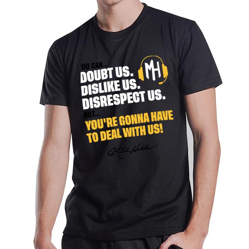 You Can Doubt Us Dislike Us T-Shirt