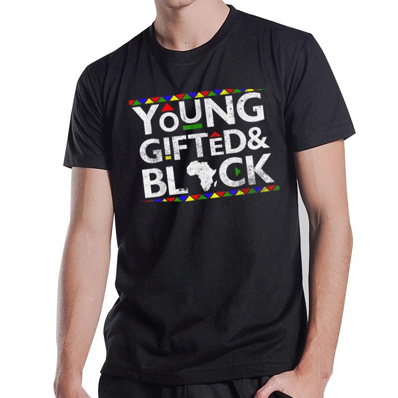 Young Gifted Black Melanin African Black History Month T-Shirt