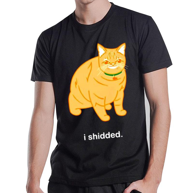 Cat I Shidded T-Shirt