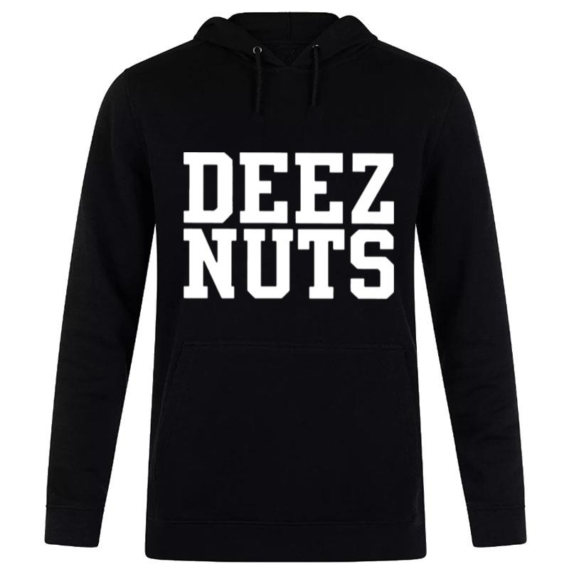 Deez n'ts 2022 Tee Hoodie