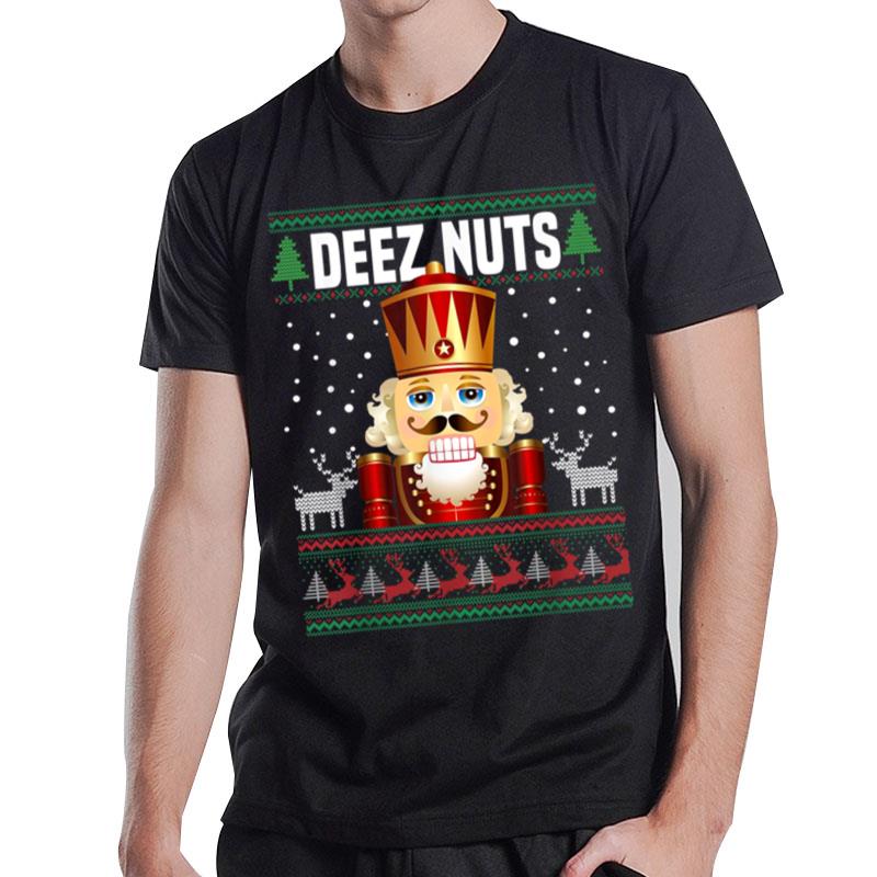 Deez n'ts n'tcracker Funny Ugly Christmas Sweater Xmas T-Shirt