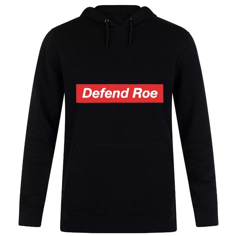 Defend Roe Hoodie