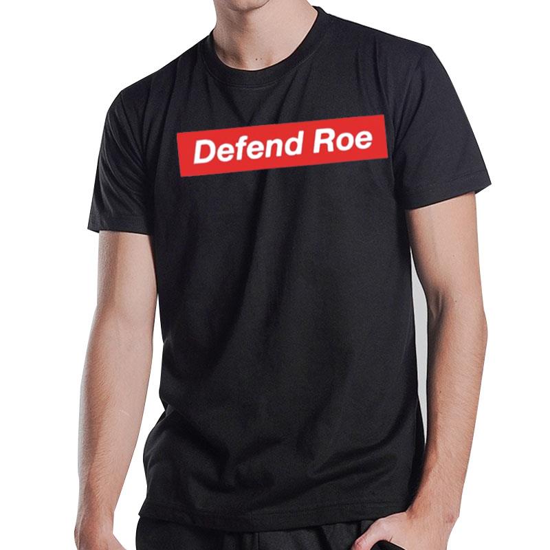 Defend Roe T-Shirt