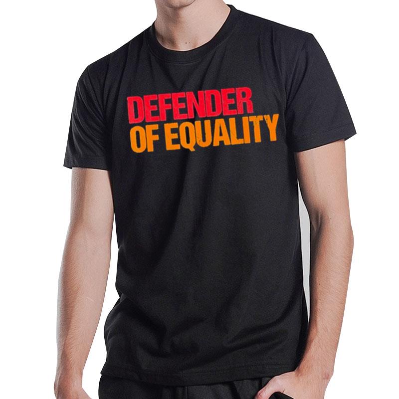 Defender Of Equality T-Shirt