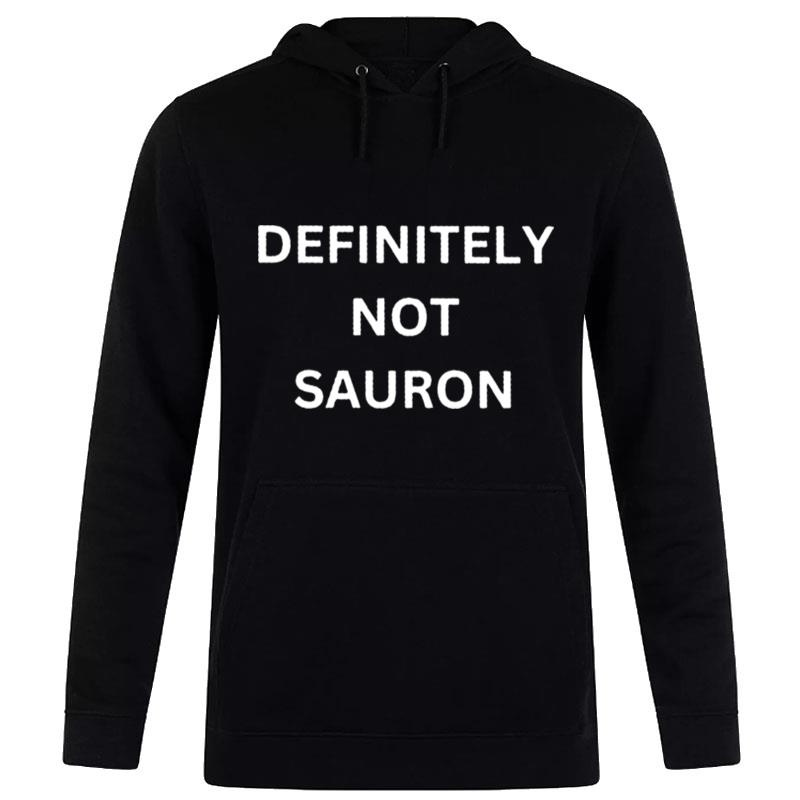 Defin'tely n't Sauron' Hoodie