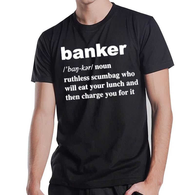 Defin'tion Of Banker T-Shirt