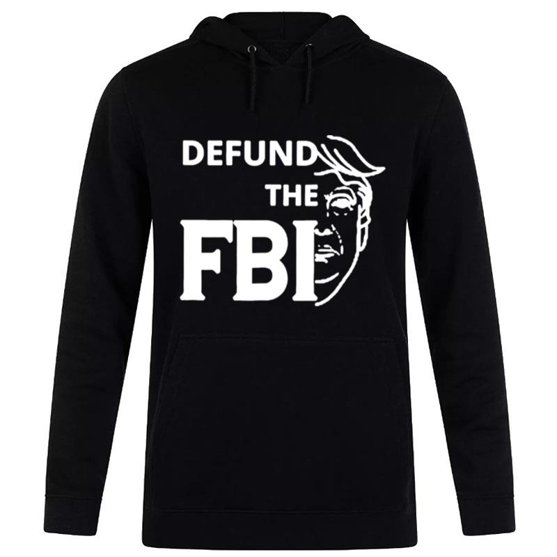 Defund The Fbi Pro Trump 2024 Hoodie