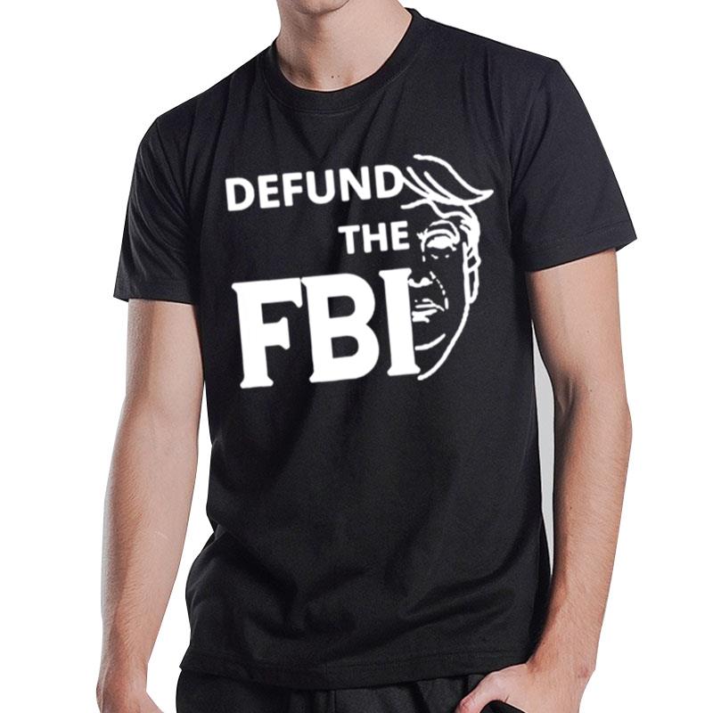 Defund The Fbi Pro Trump 2024 T-Shirt