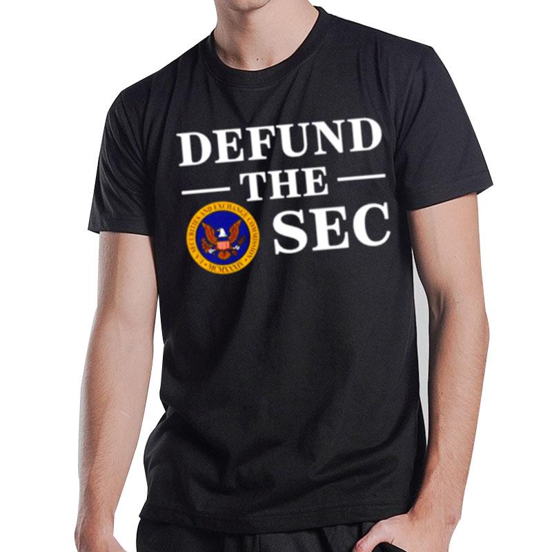 Defund The Sec T-Shirt