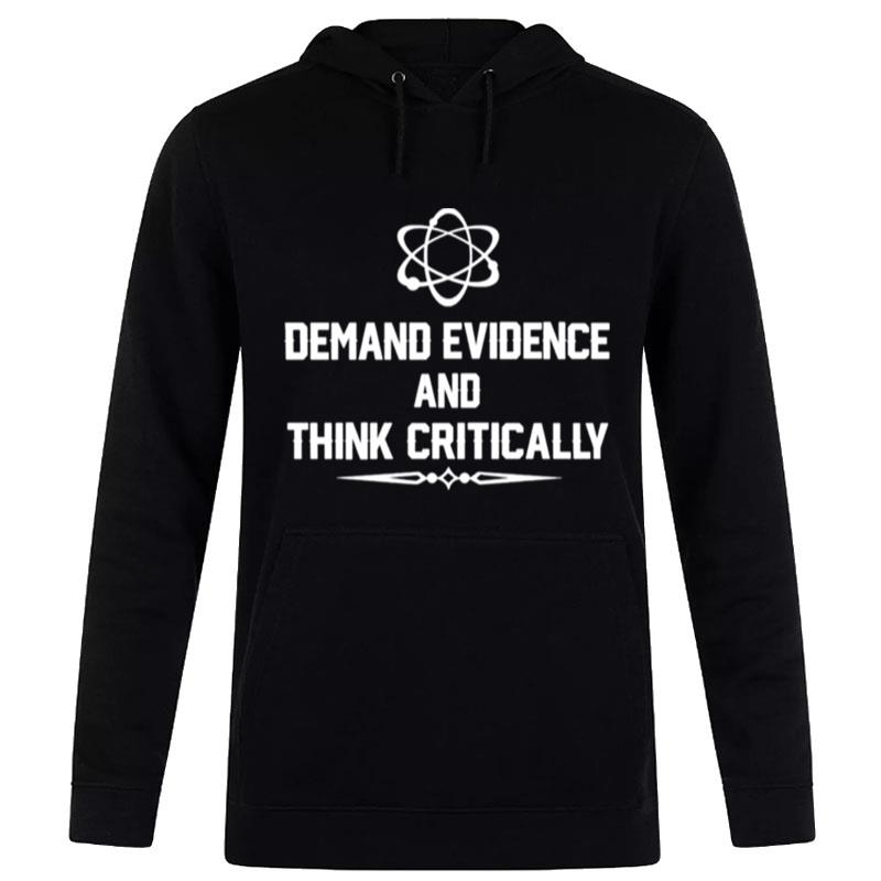 Demand Evidence Think Critically Hoodie