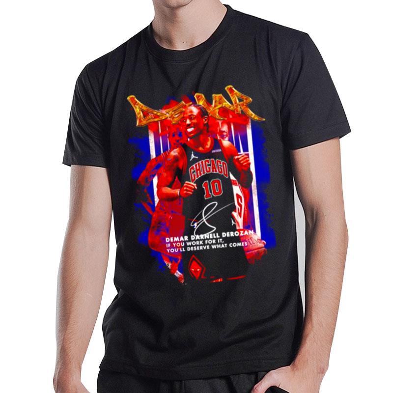 Demar Derozan If You Work For I T-Shirt