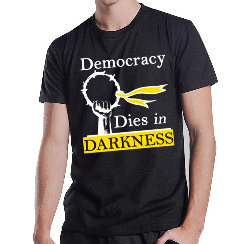 Democracy Dies In Darkness The Washin'ton Pos T-Shirt