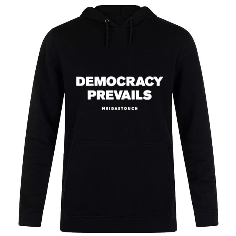 Democracy Prevails Mediastouch Hoodie