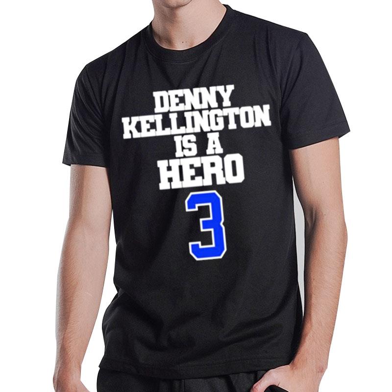 Denny Kellin'ton Is A Hero Damar Hamlin' T-Shirt