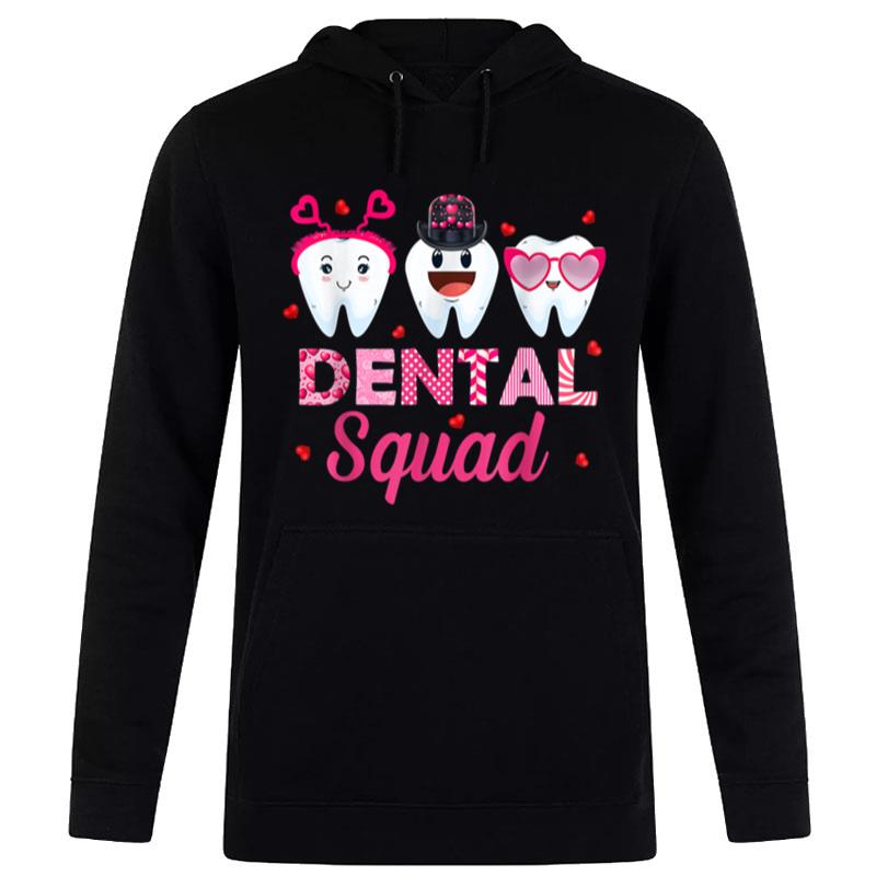 Dental Squad Cute Tooth Funny Valentines Day Dentist Gifts Hoodie