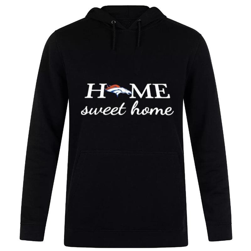 Denver Broncos Football Home Sweet Home Hoodie