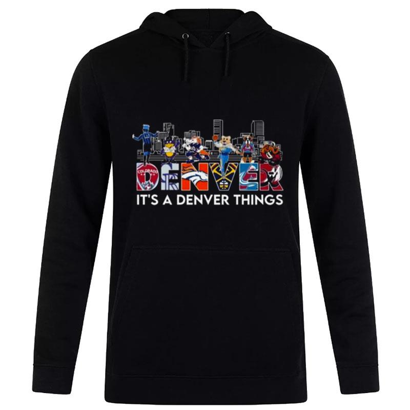 Denver It's A Denver Things Skyline Mascot 2023 Hoodie