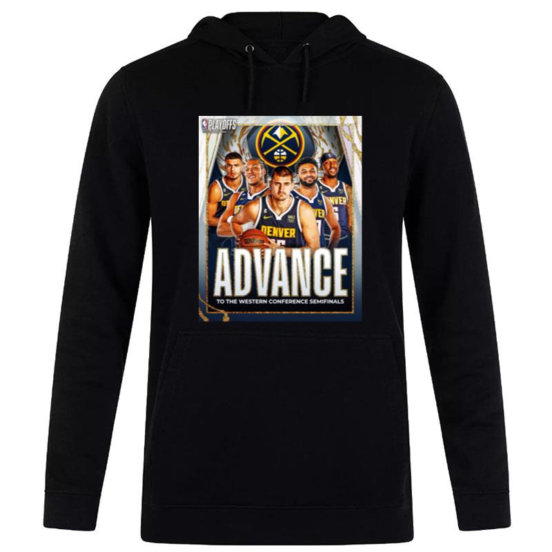 Denver Nuggets 2023 Advance To The Western Conference Semifinals Hoodie