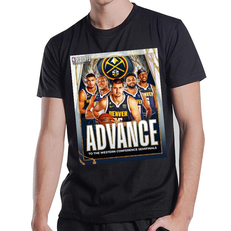 Denver Nuggets 2023 Advance To The Western Conference Semifinals T-Shirt