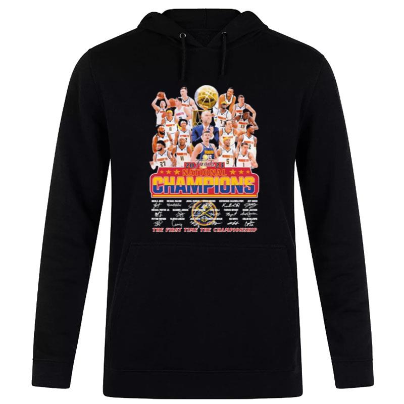 Denver Nuggets 2023 Nba Final n'tional Champions The First Time The Championship Hoodie