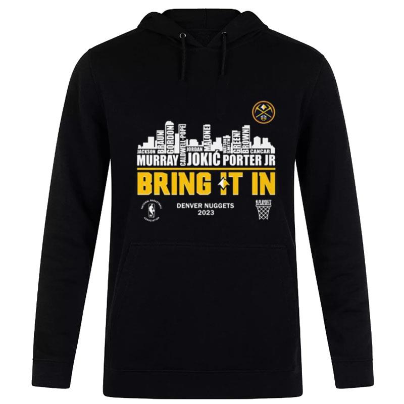 Denver Nuggets 2023 Players Names Skyline Bring It In' Hoodie