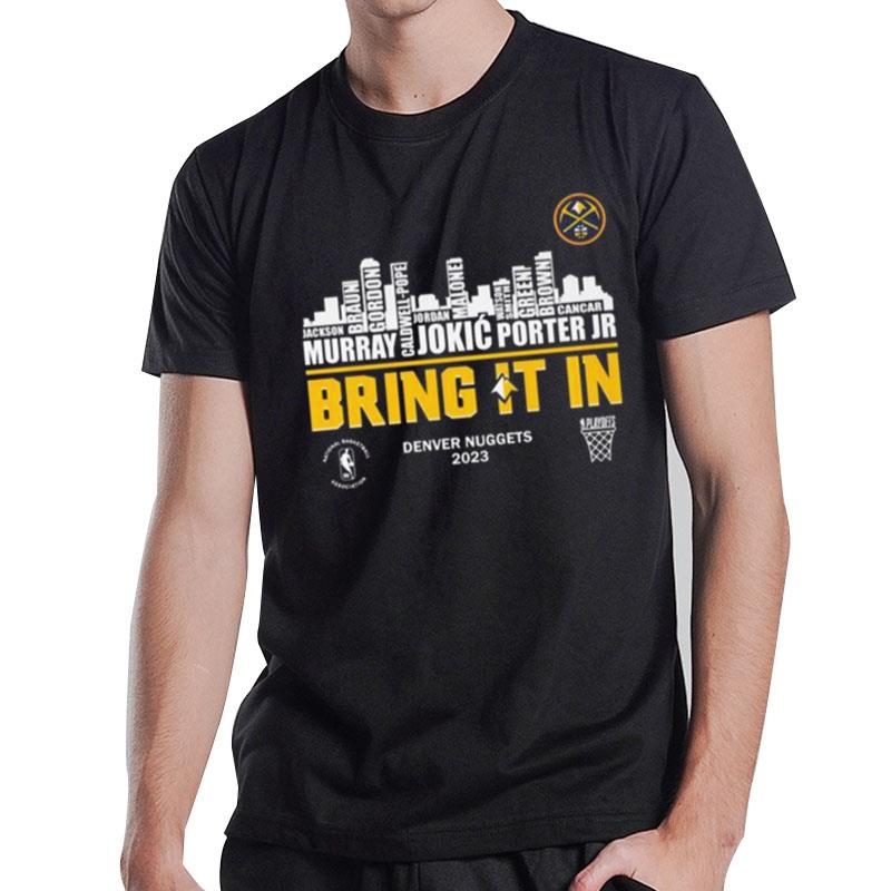 Denver Nuggets 2023 Players Names Skyline Bring It In' T-Shirt