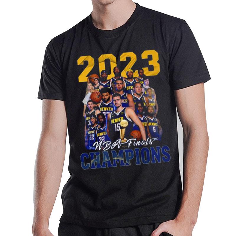 Denver Nuggets 2023 Team Players Nba Finals Champions T-Shirt