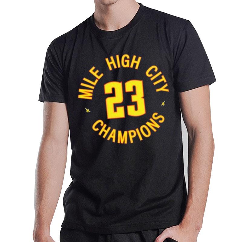 Denver Nuggets Basketball Nba Mile High City Champions 2023 T-Shirt